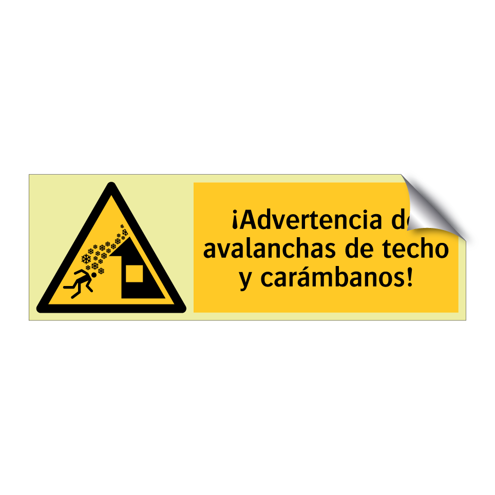 ¡Advertencia de avalanchas de techo y carámbanos!