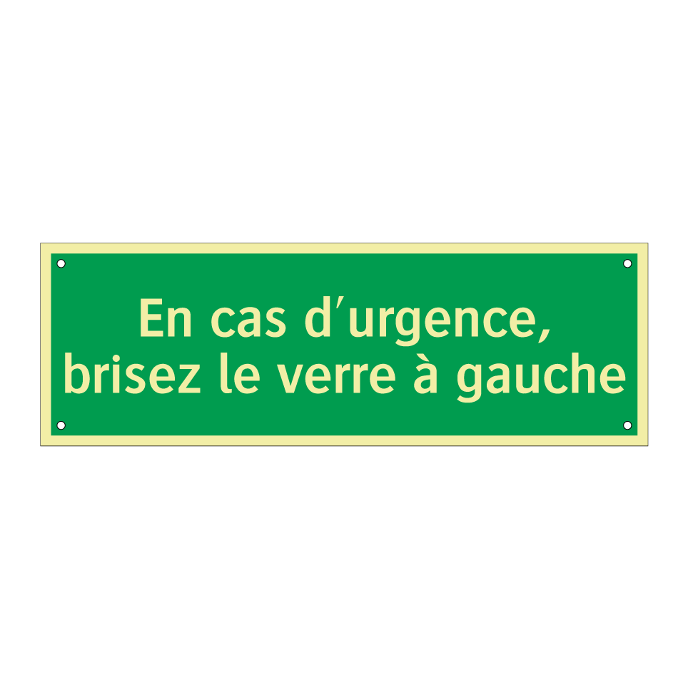 En cas d'urgence, brisez le verre à gauche