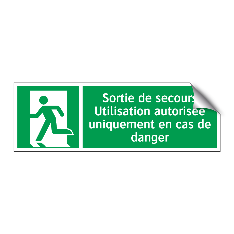 Sortie de secours Utilisation autorisée uniquement en cas de danger
