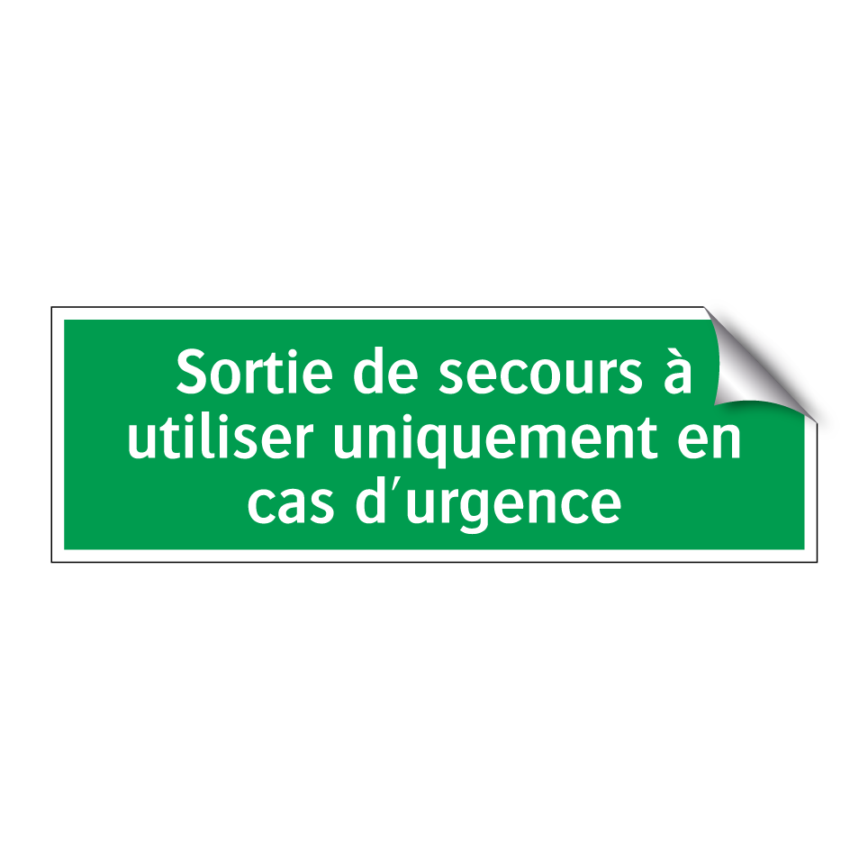 Sortie de secours à utiliser uniquement en cas d'urgence