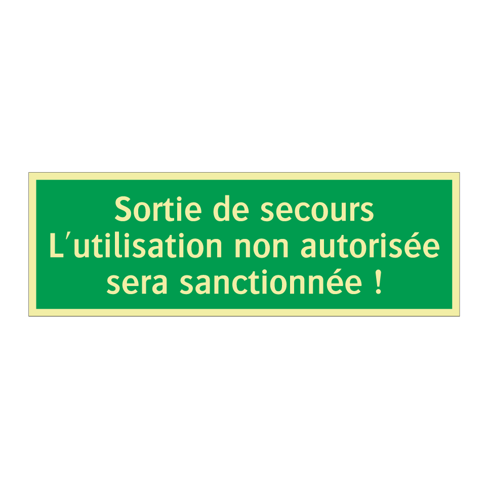 Sortie de secours L'utilisation non autorisée sera sanctionnée !