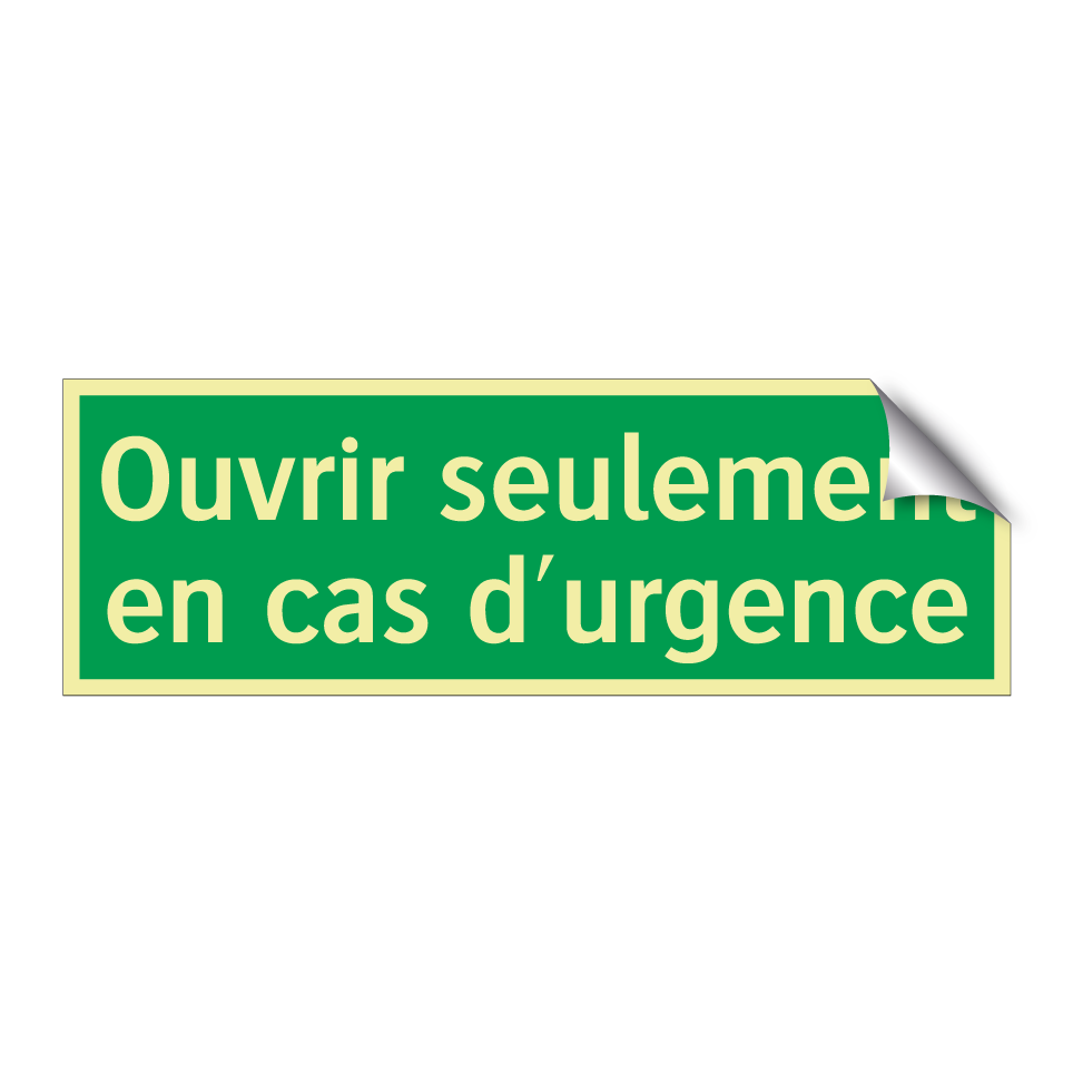 Ouvrir seulement en cas d'urgence