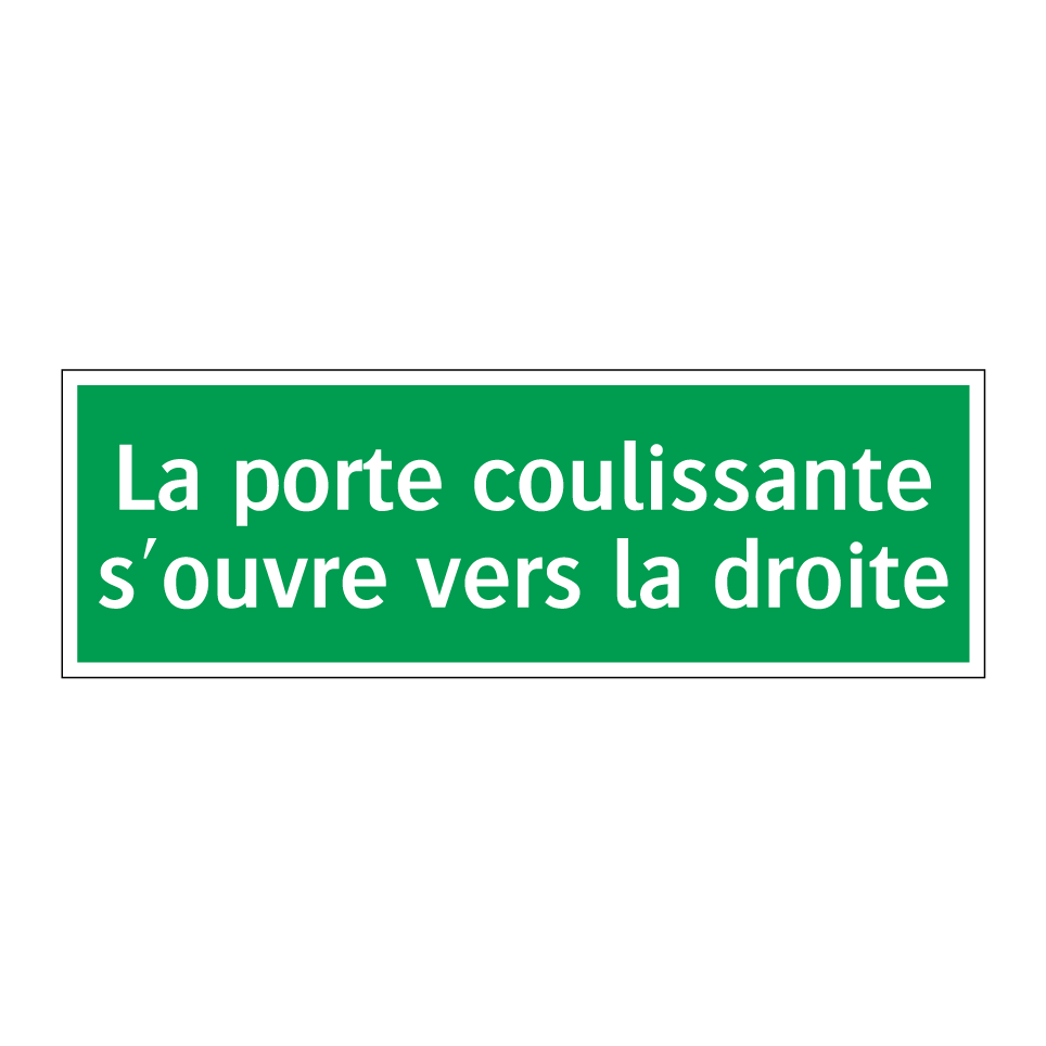 La porte coulissante s'ouvre vers la droite