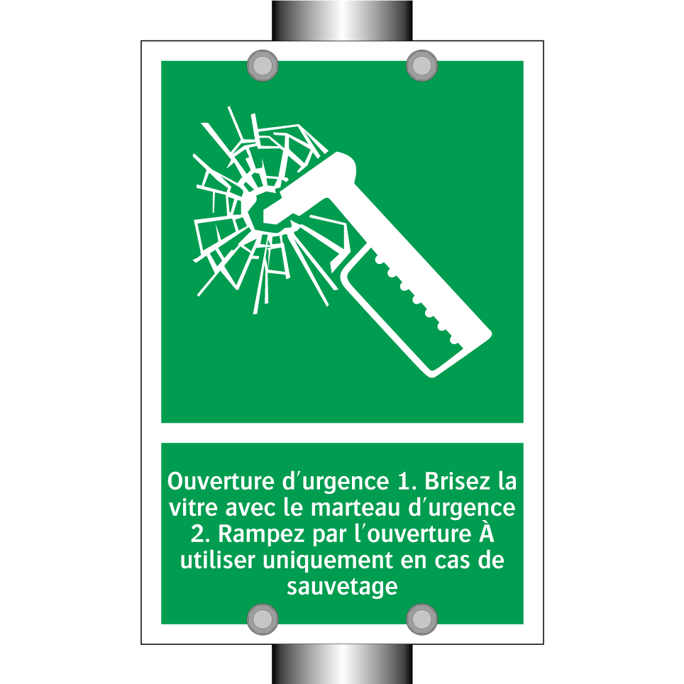 Ouverture d'urgence 1. Brisez la vitre avec le marteau d'urgence 2. Rampez par l'ouverture À utiliser uniquement en cas de sauvetage
