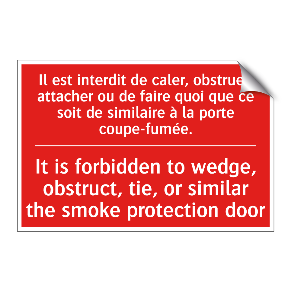 Il est interdit de caler, obstruer, /.../ - It is forbidden to wedge, obstruct, /.../