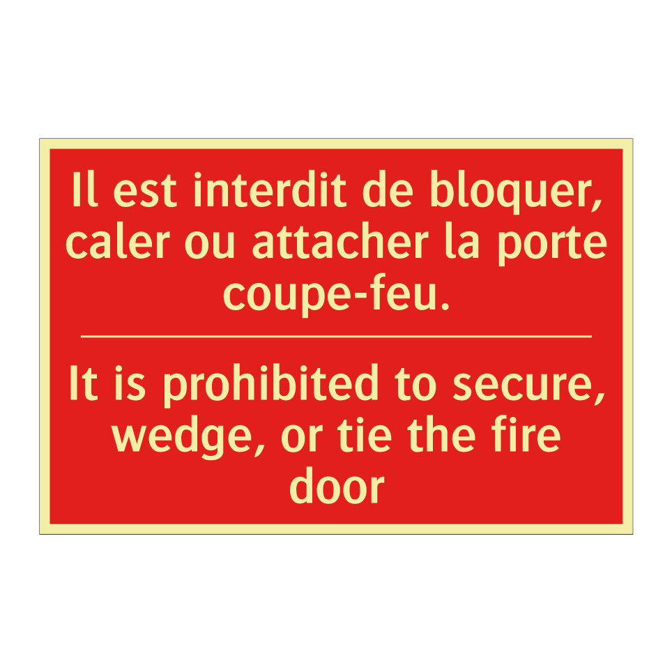 Il est interdit de bloquer, caler /.../ - It is prohibited to secure, wedge, /.../
