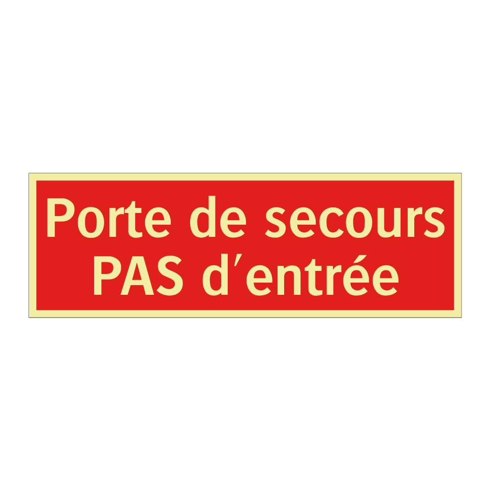 Porte de secours PAS d'entrée