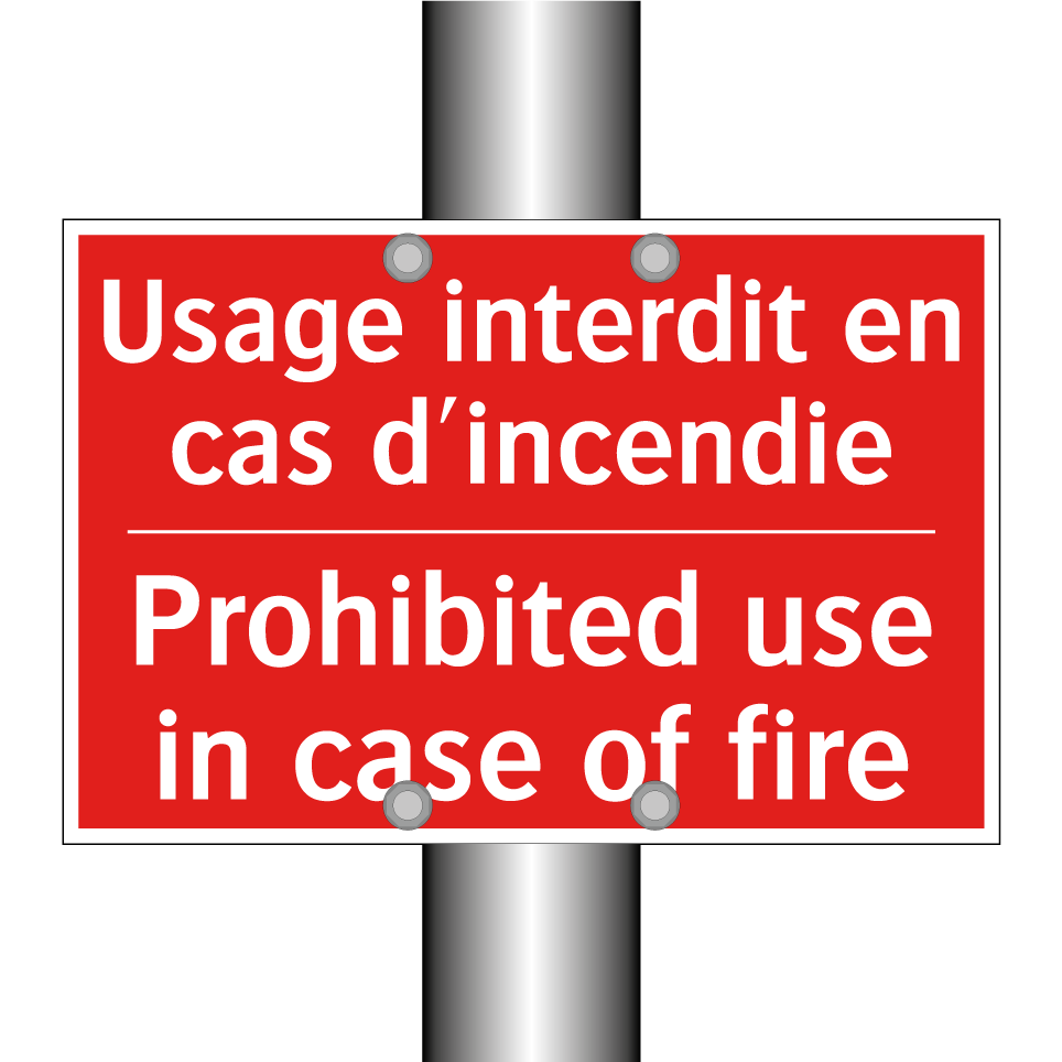 Usage interdit en cas d'incendie /.../ - Prohibited use in case of fire