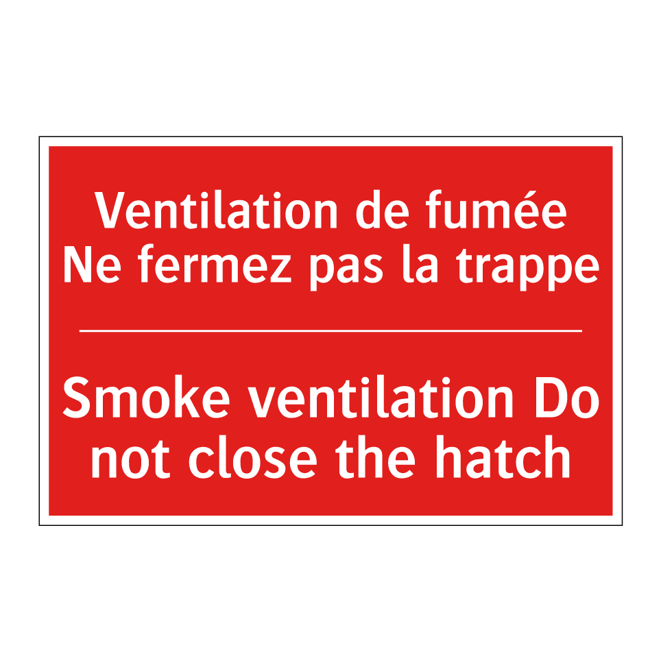 Ventilation de fumée Ne fermez /.../ - Smoke ventilation Do not close /.../