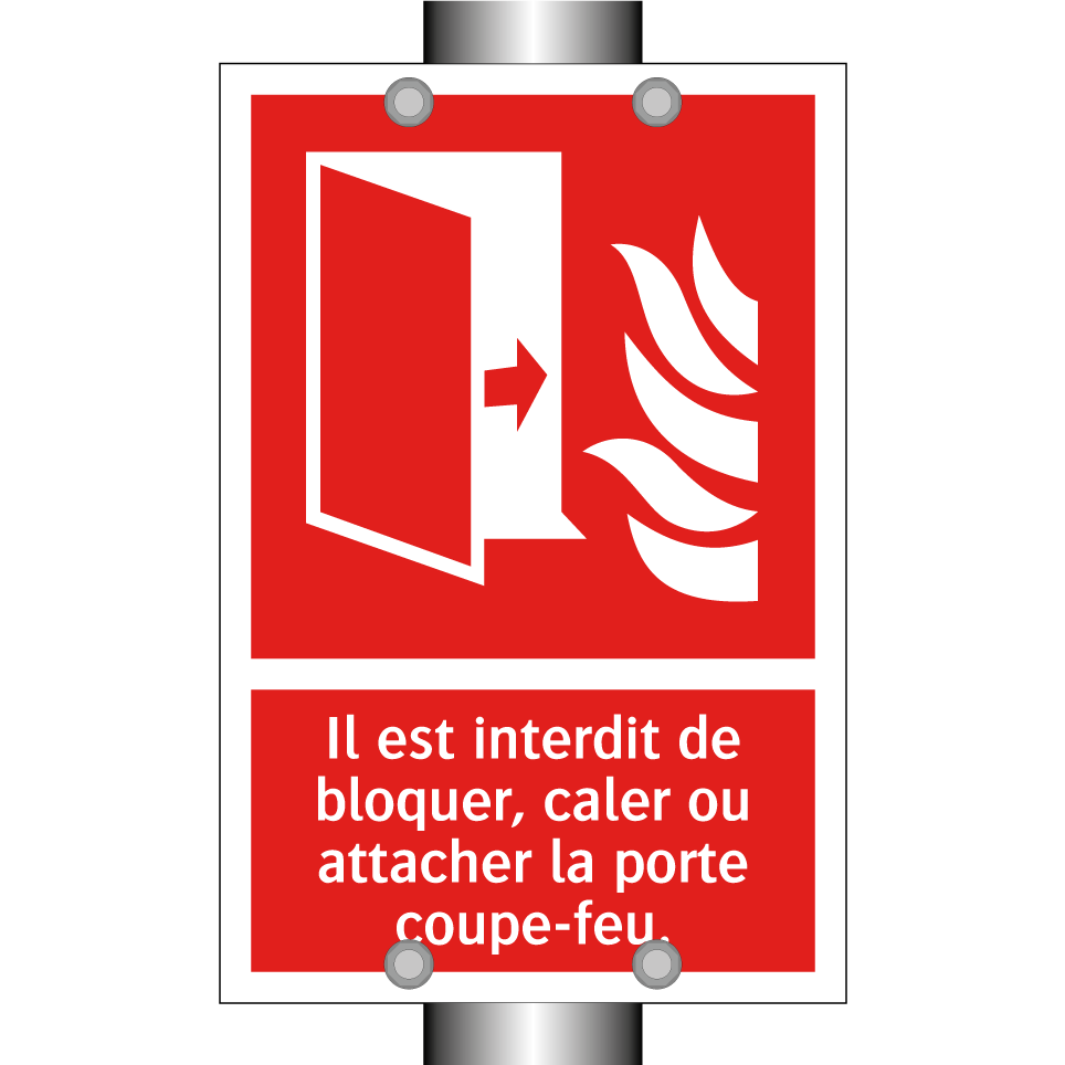Il est interdit de bloquer, caler ou attacher la porte coupe-feu.