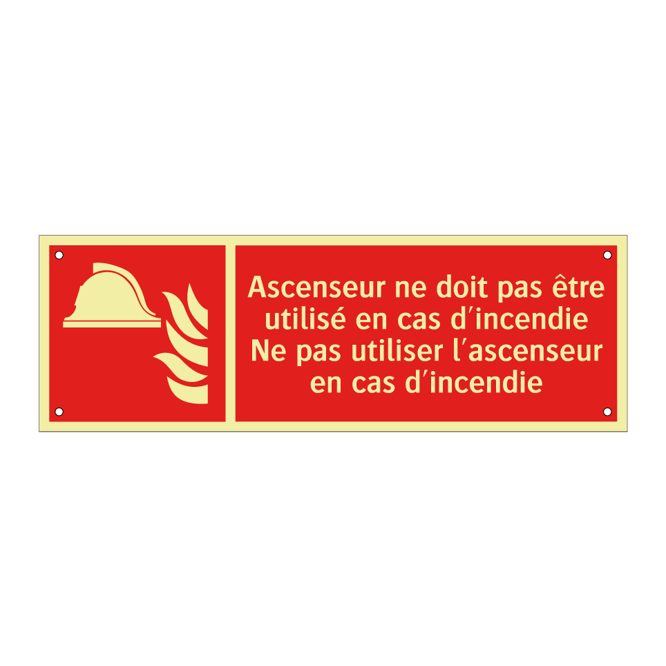 Ascenseur ne doit pas être utilisé en cas d'incendie Ne pas utiliser l'ascenseur en cas d'incendie