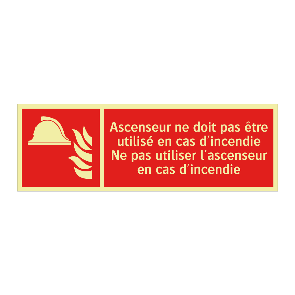Ascenseur ne doit pas être utilisé en cas d'incendie Ne pas utiliser l'ascenseur en cas d'incendie