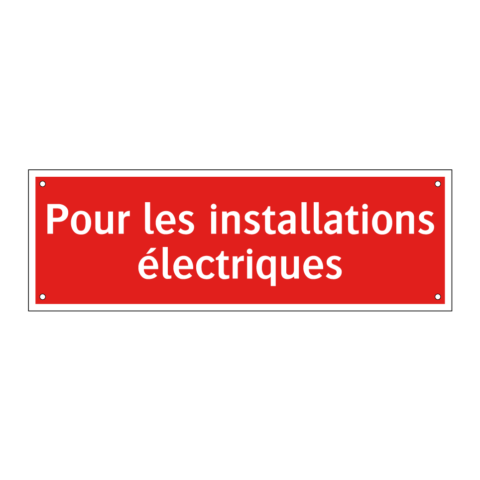 Pour les installations électriques