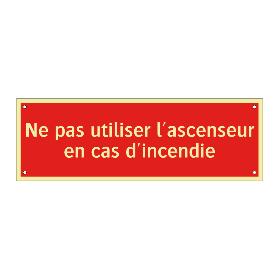 Ne pas utiliser l'ascenseur en cas d'incendie