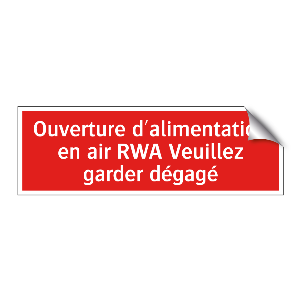 Ouverture d'alimentation en air RWA Veuillez garder dégagé
