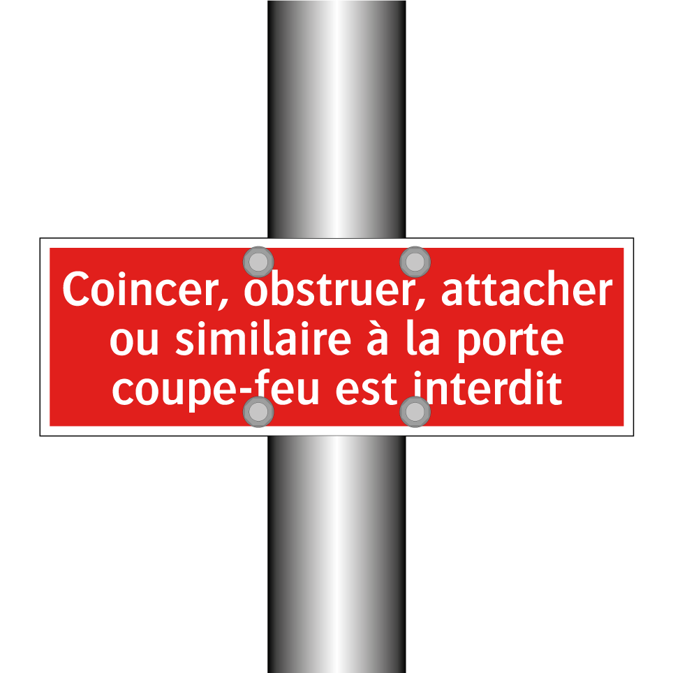 Coincer, obstruer, attacher ou similaire à la porte coupe-feu est interdit