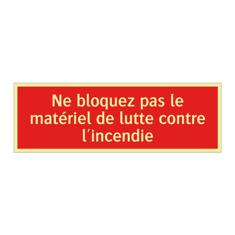 Ne bloquez pas le matériel de lutte contre l'incendie