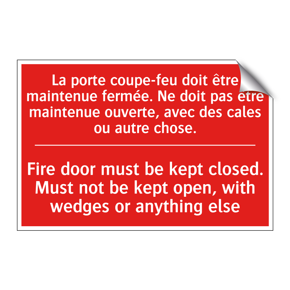 La porte coupe-feu doit être maintenue /.../ - Fire door must be kept closed. /.../