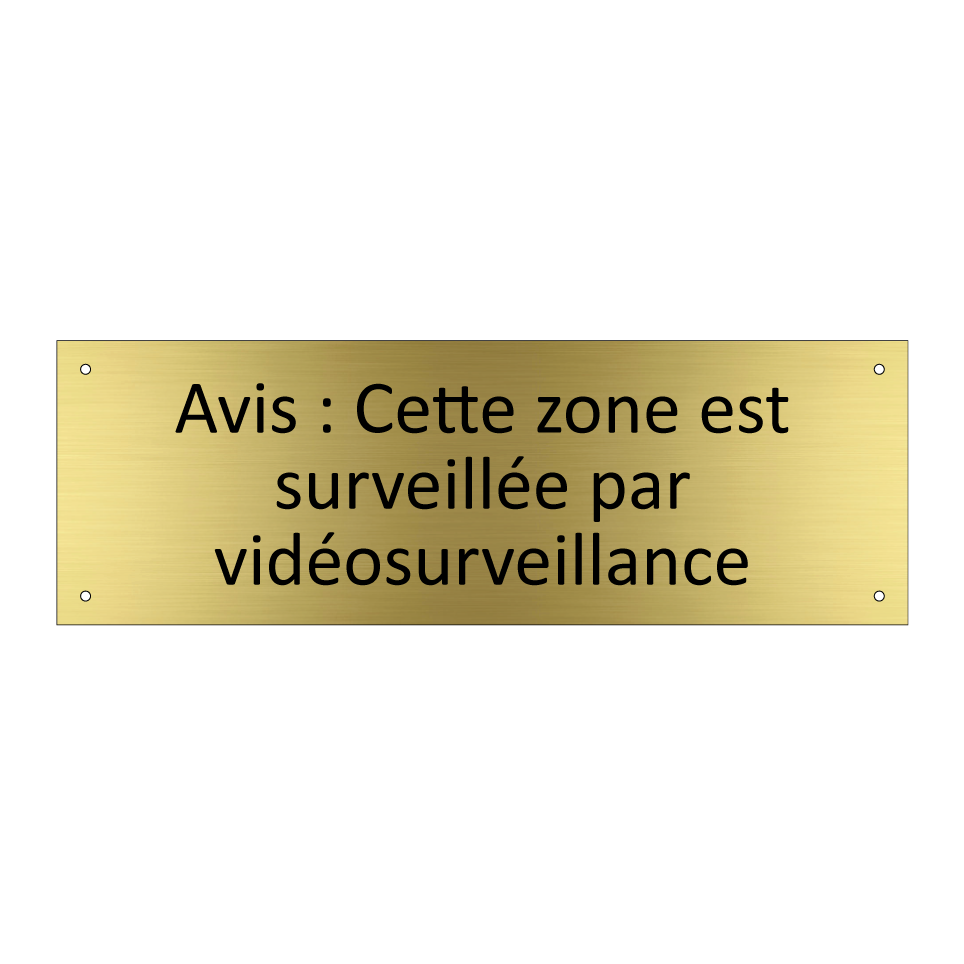 Avis : Cette zone est surveillée par vidéosurveillance