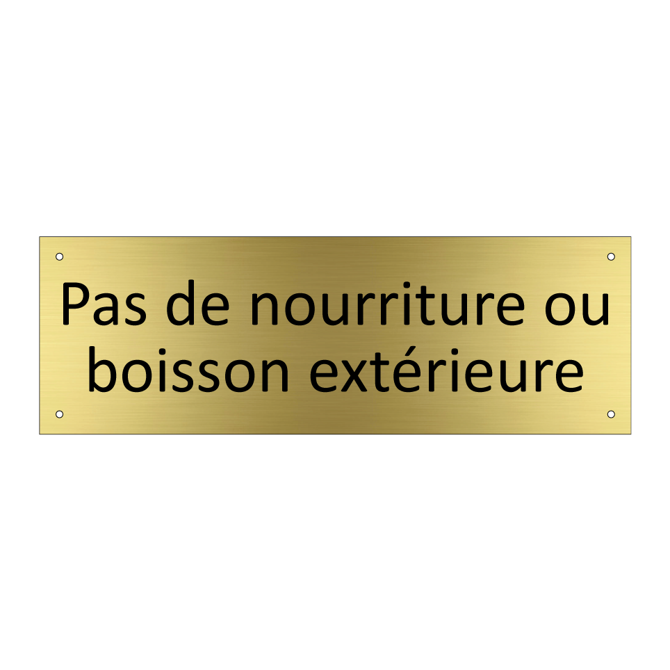 Pas de nourriture ou boisson extérieure