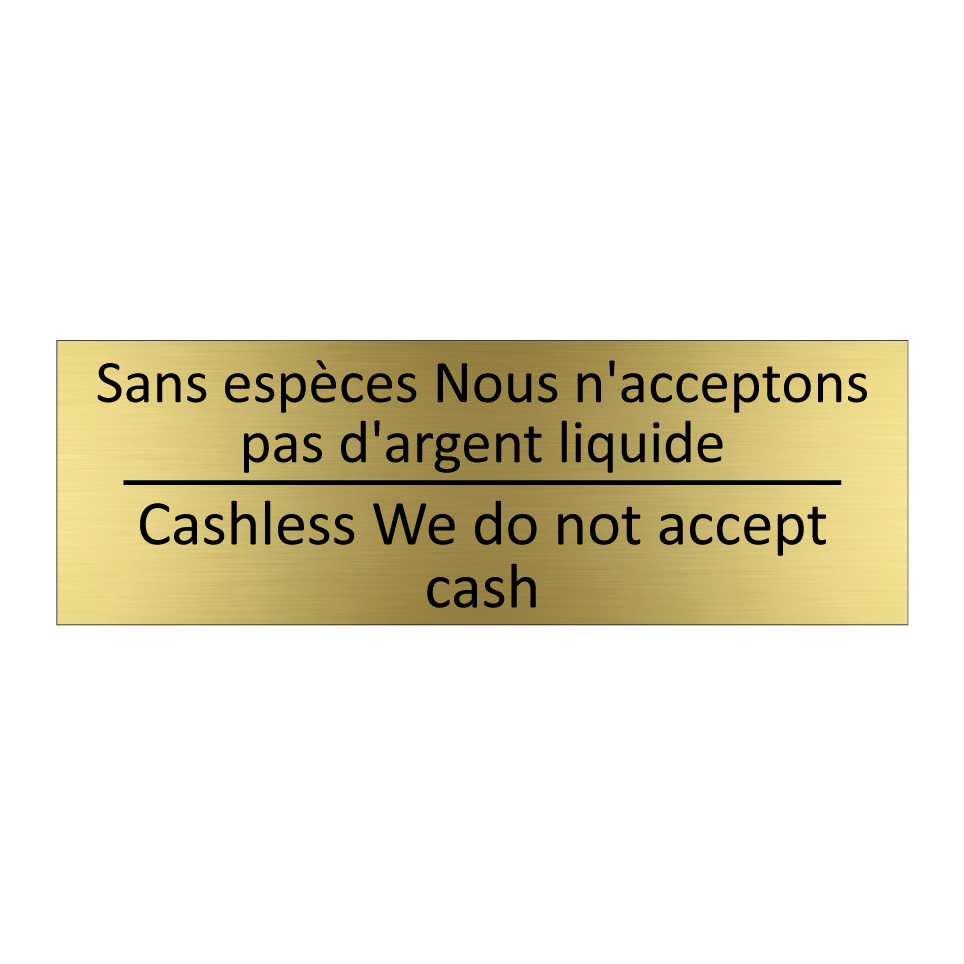 Sans espèces Nous n'acceptons /.../ - Cashless We do not accept cash