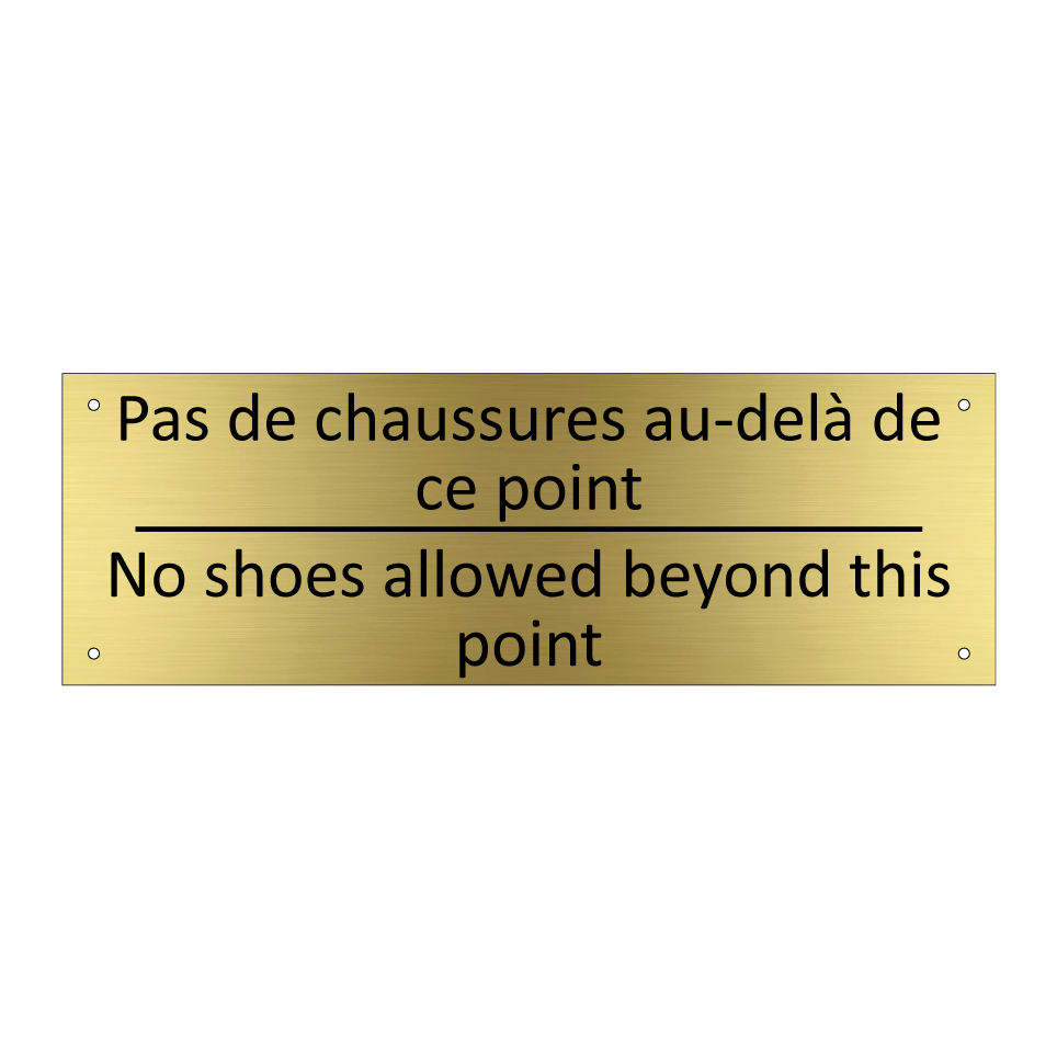 Pas de chaussures au-delà de ce /.../ - No shoes allowed beyond this point /.../