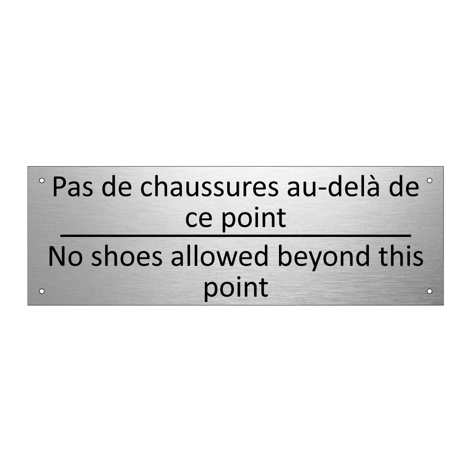Pas de chaussures au-delà de ce /.../ - No shoes allowed beyond this point /.../