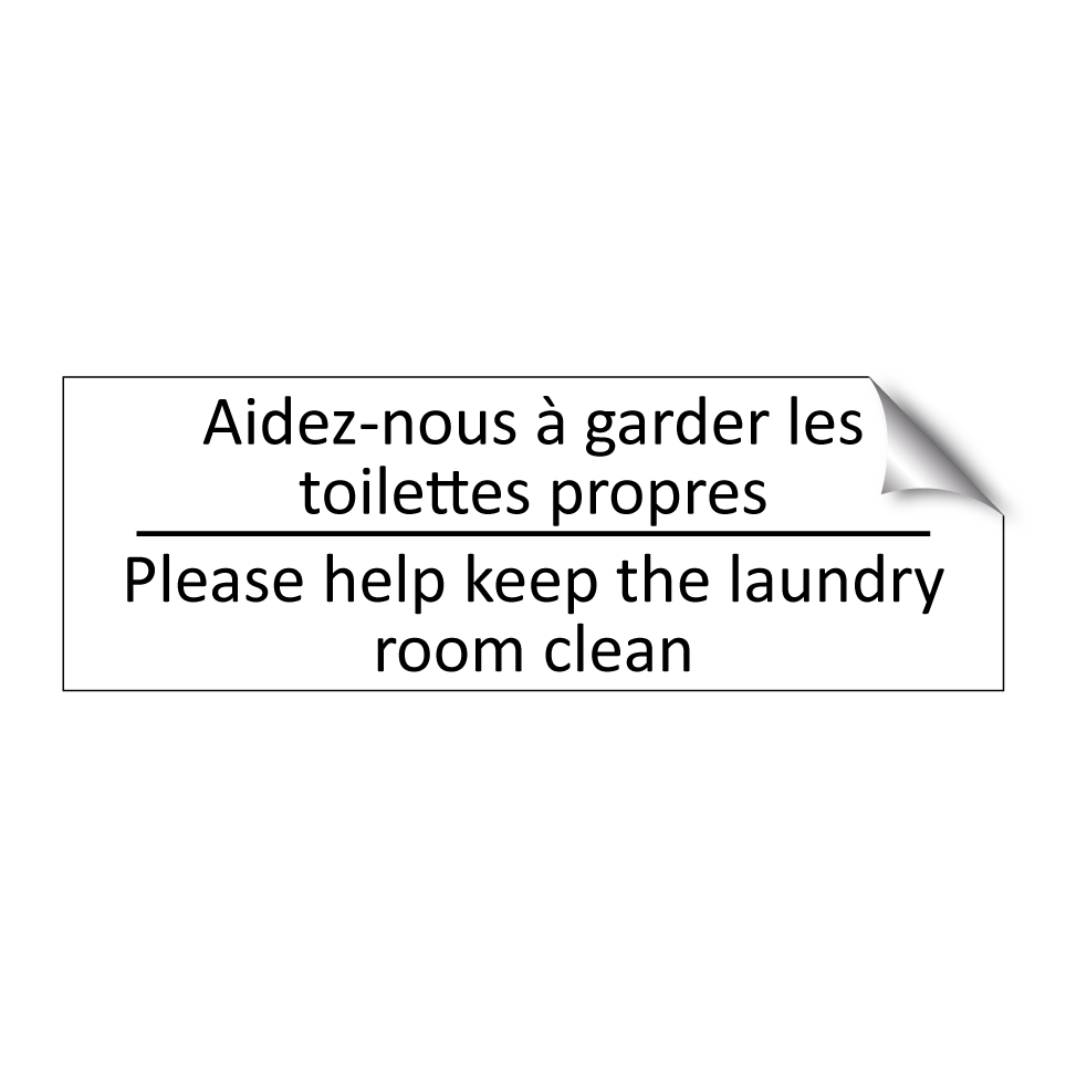 Aidez-nous à garder les toilettes /.../ - Please help keep the laundry room /.../