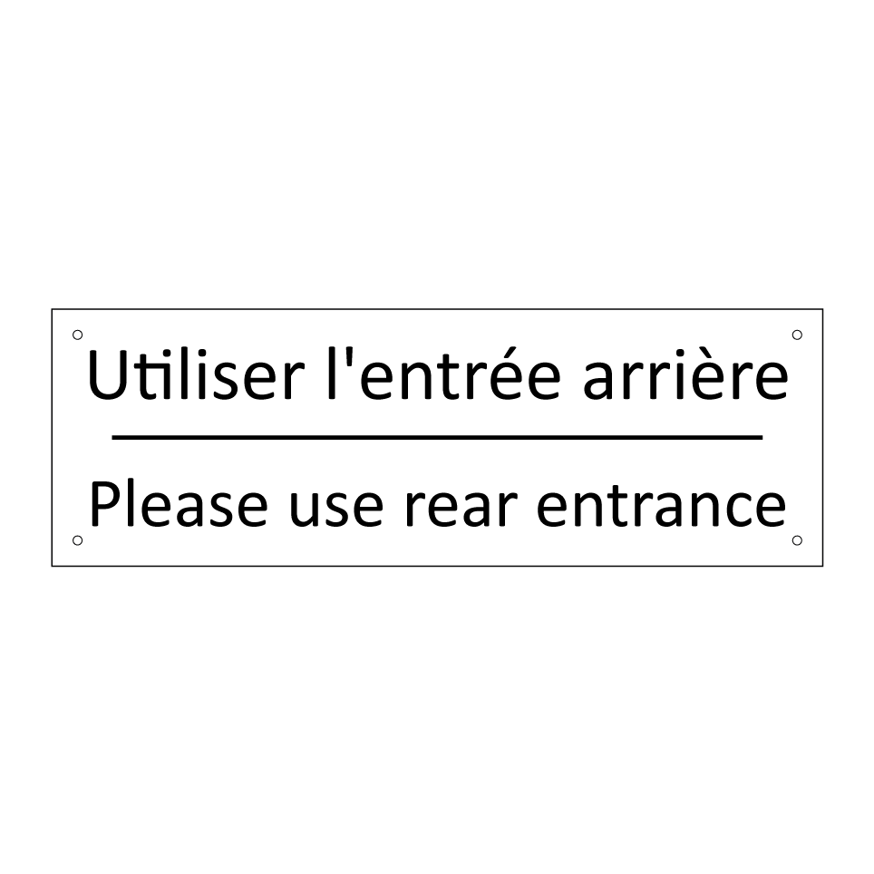 Utiliser l'entrée arrière - Please use rear entrance