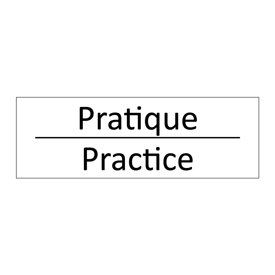 Pratique - Practice