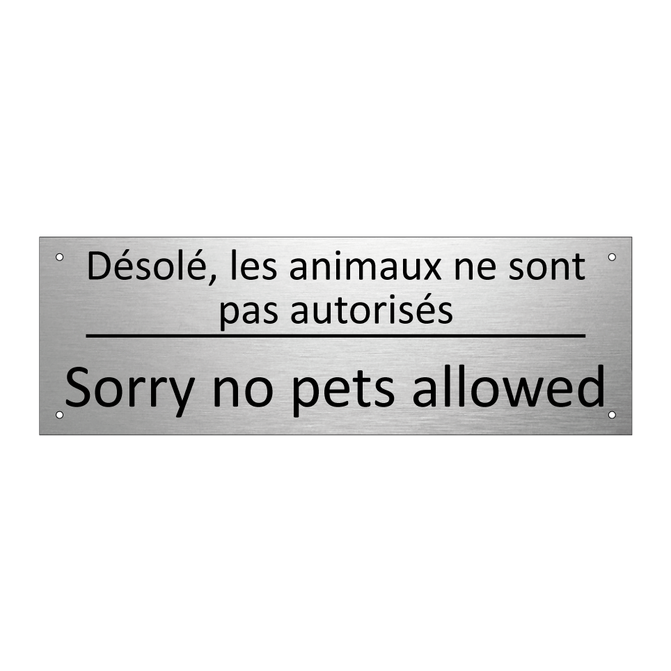 Désolé, les animaux ne sont pas /.../ - Sorry no pets allowed