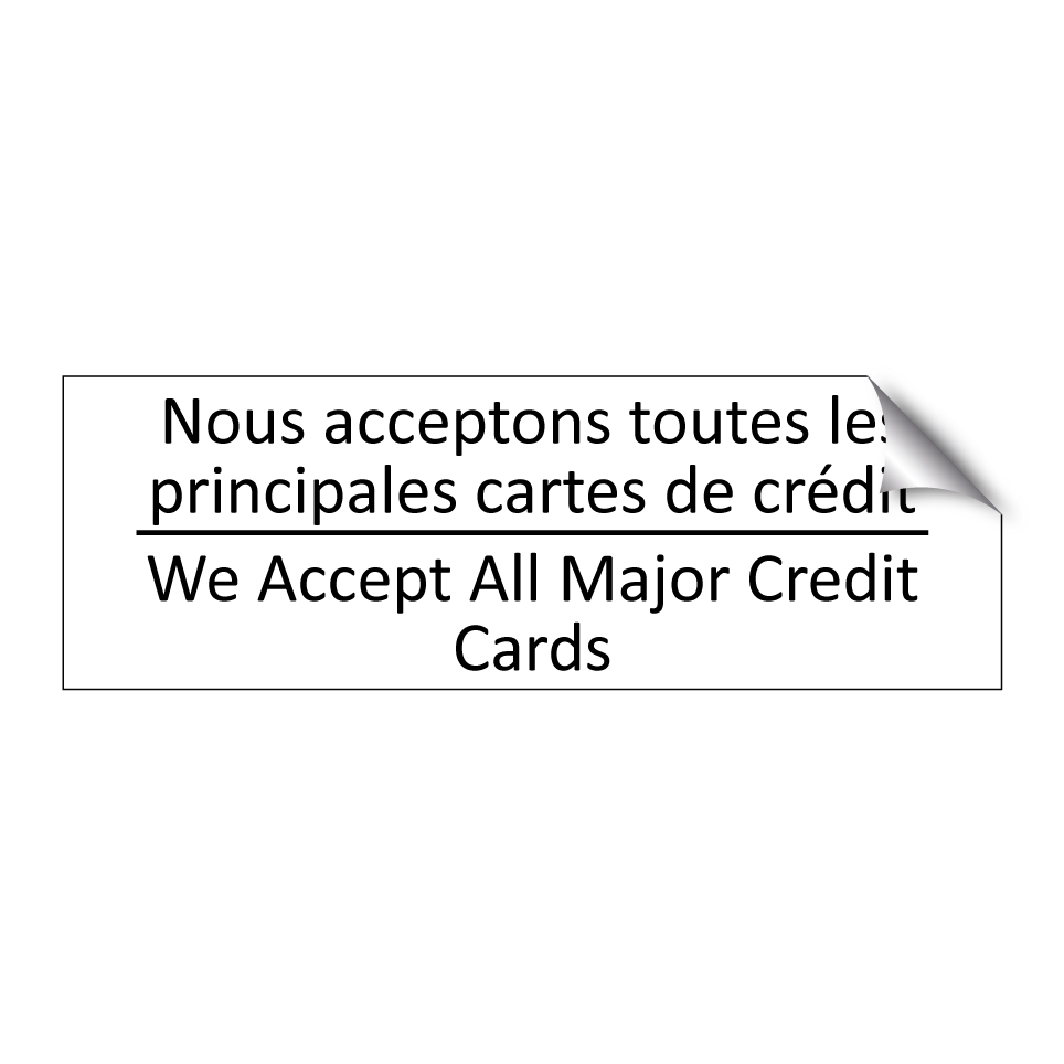 Nous acceptons toutes les principales /.../ - We Accept All Major Credit Cards /.../