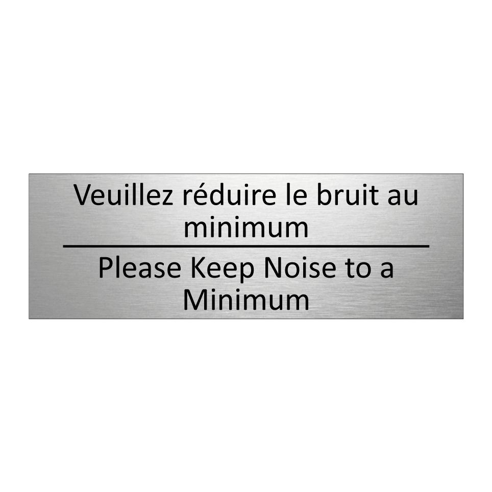 Veuillez réduire le bruit au minimum /.../ - Please Keep Noise to a Minimum