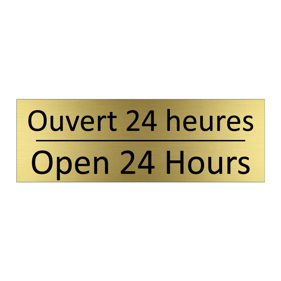 Ouvert 24 heures - Open 24 Hours