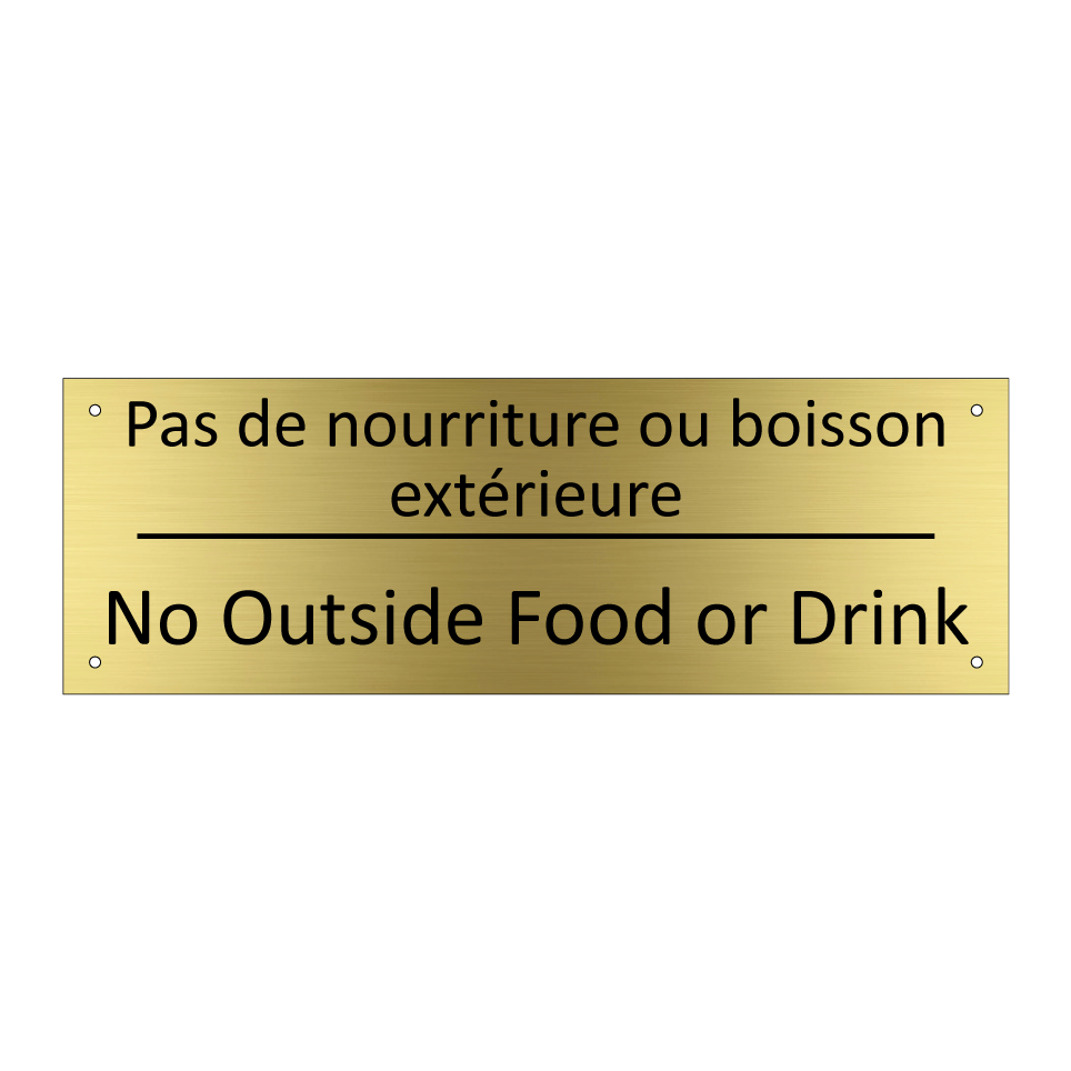 Pas de nourriture ou boisson extérieure /.../ - No Outside Food or Drink