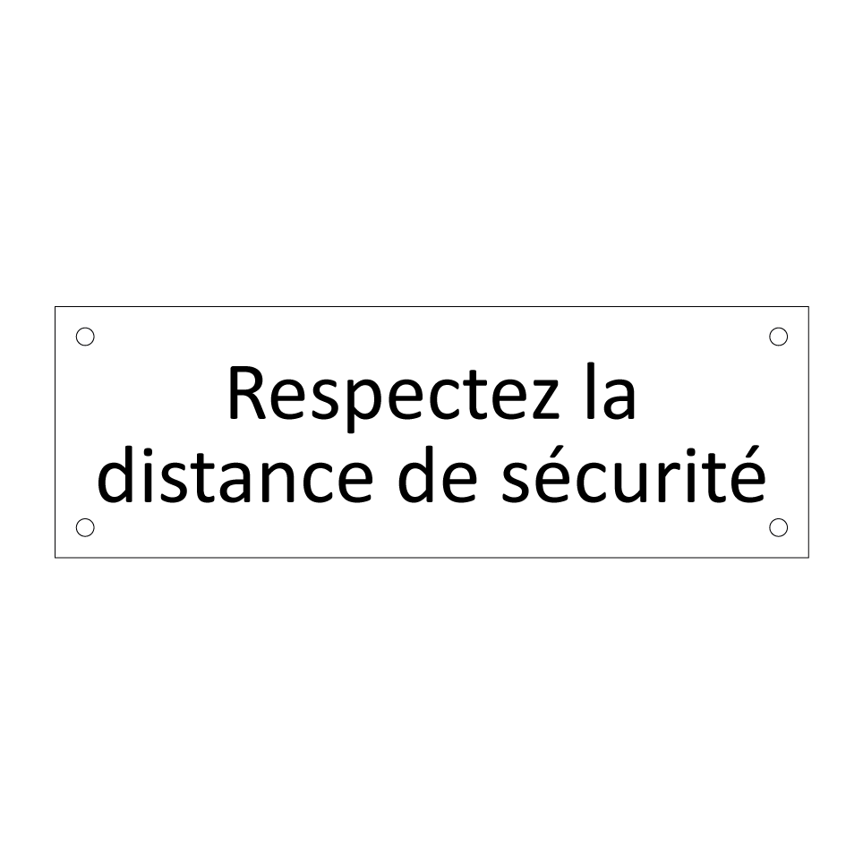 Respectez la distance de sécurité