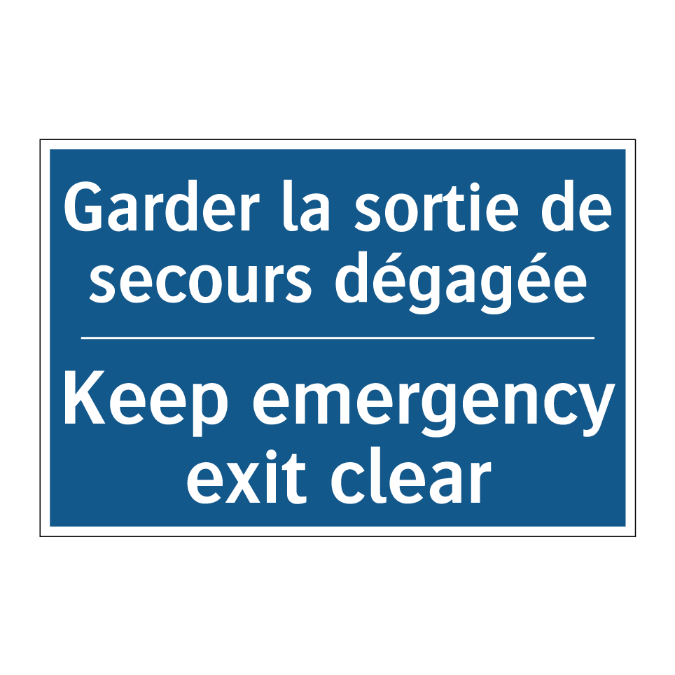 Garder la sortie de secours dégagée /.../ - Keep emergency exit clear