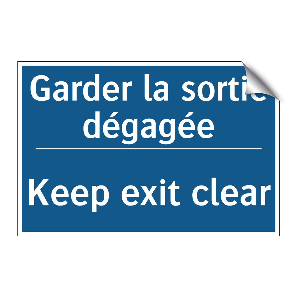 Garder la sortie dégagée - Keep exit clear
