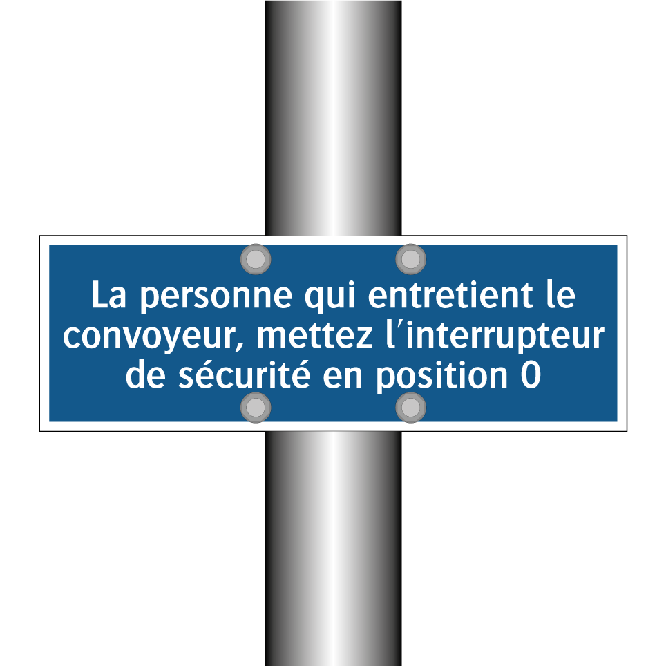 La personne qui entretient le convoyeur, mettez l'interrupteur de sécurité en position 0.
