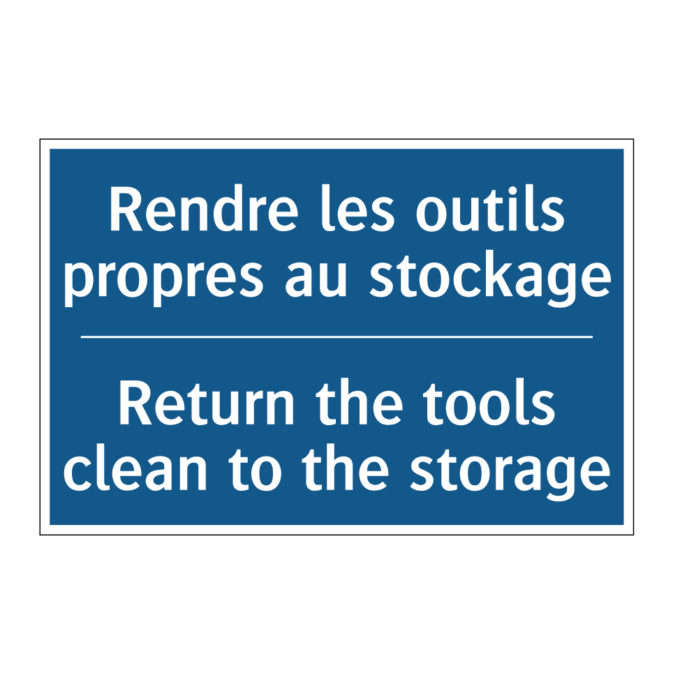 Rendre les outils propres au stockage /.../ - Return the tools clean to the /.../