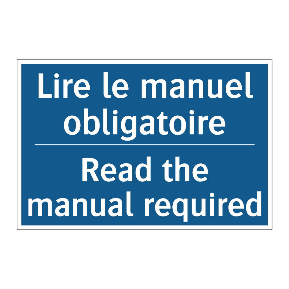 Lire le manuel obligatoire - Read the manual required