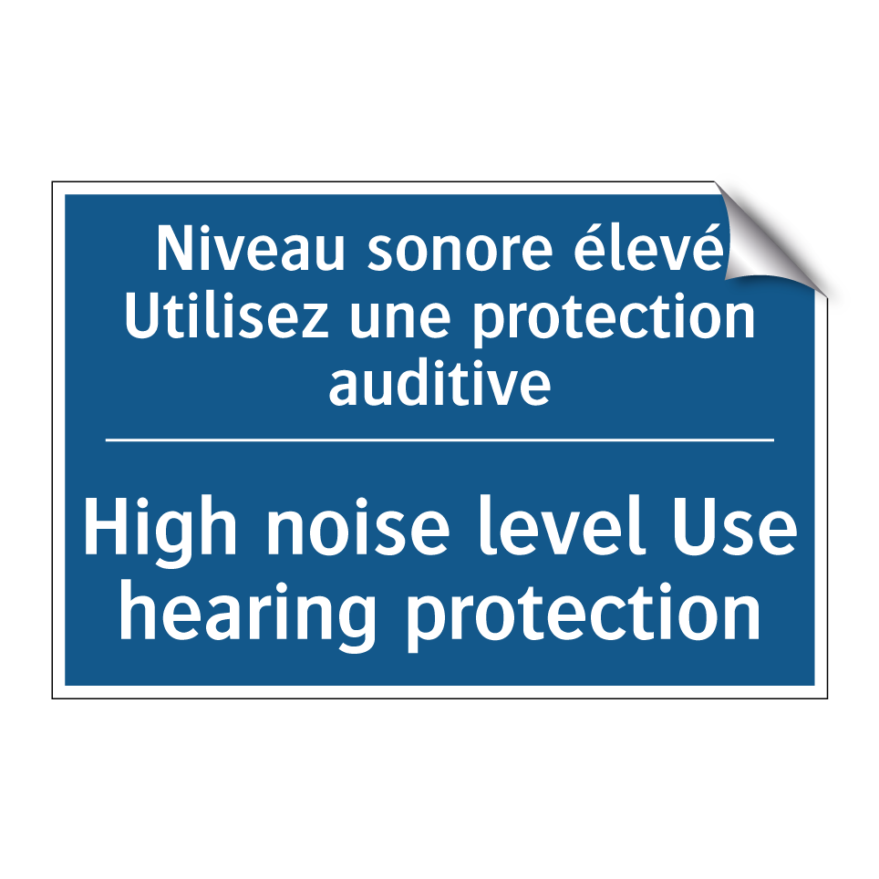 Niveau sonore élevé Utilisez une /.../ - High noise level Use hearing protection /.../