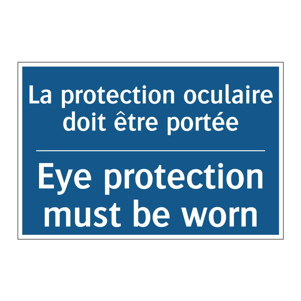 La protection oculaire doit être /.../ - Eye protection must be worn