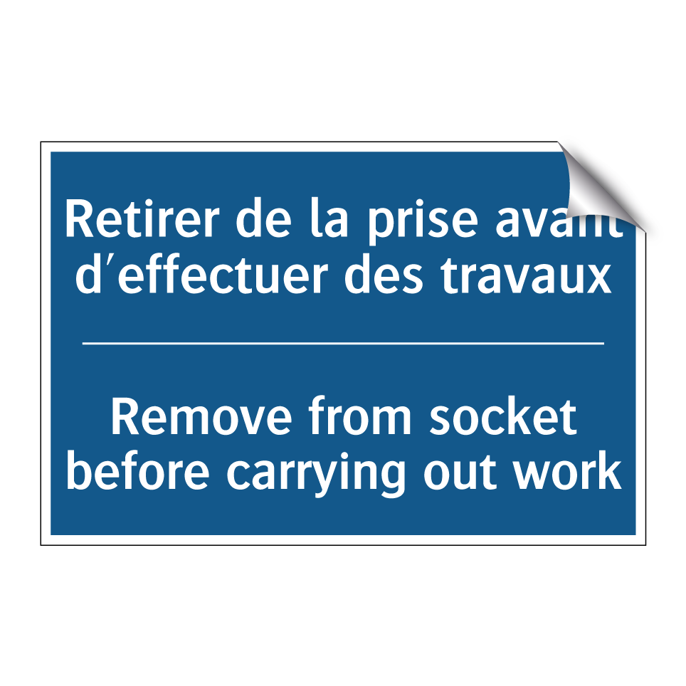 Retirer de la prise avant d'effectuer /.../ - Remove from socket before carrying /.../