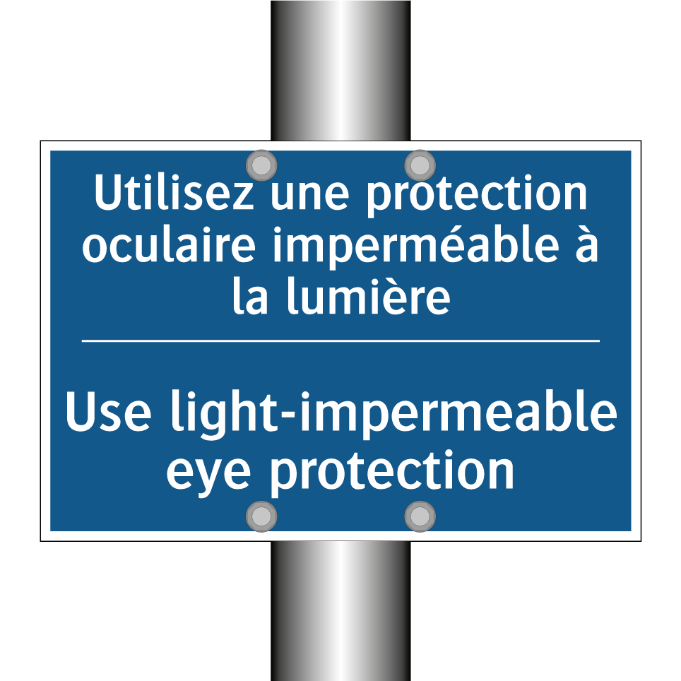 Utilisez une protection oculaire /.../ - Use light-impermeable eye protection /.../