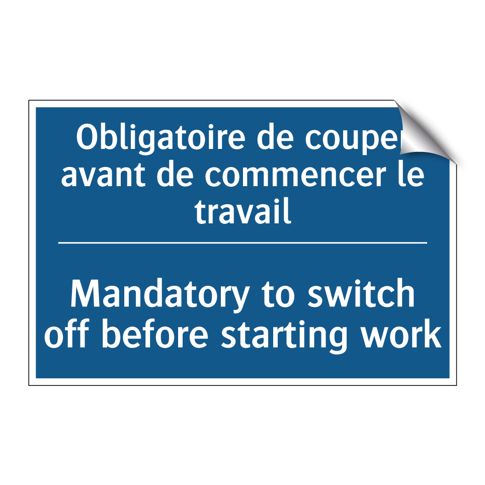 Obligatoire de couper avant de /.../ - Mandatory to switch off before /.../