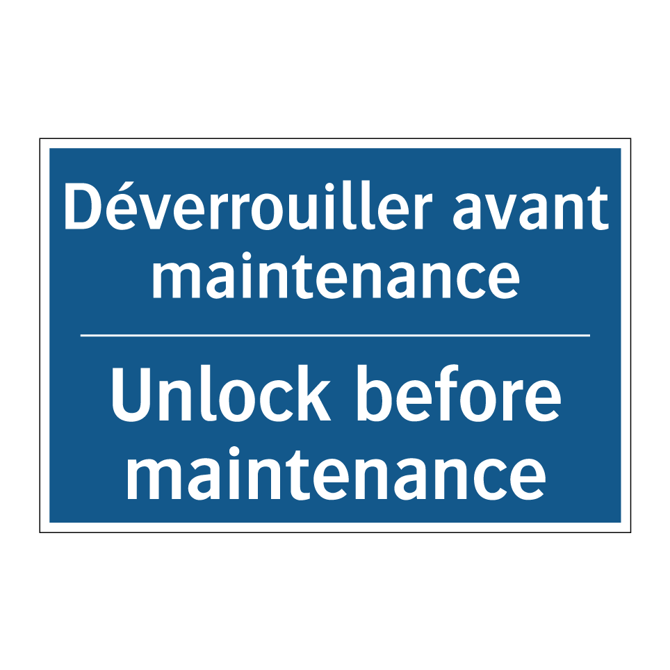 Déverrouiller avant maintenance /.../ - Unlock before maintenance