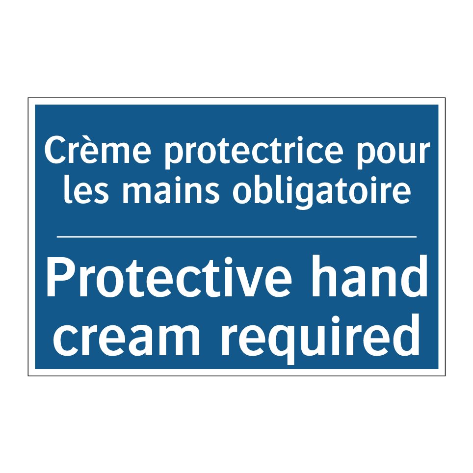 Crème protectrice pour les mains /.../ - Protective hand cream required
