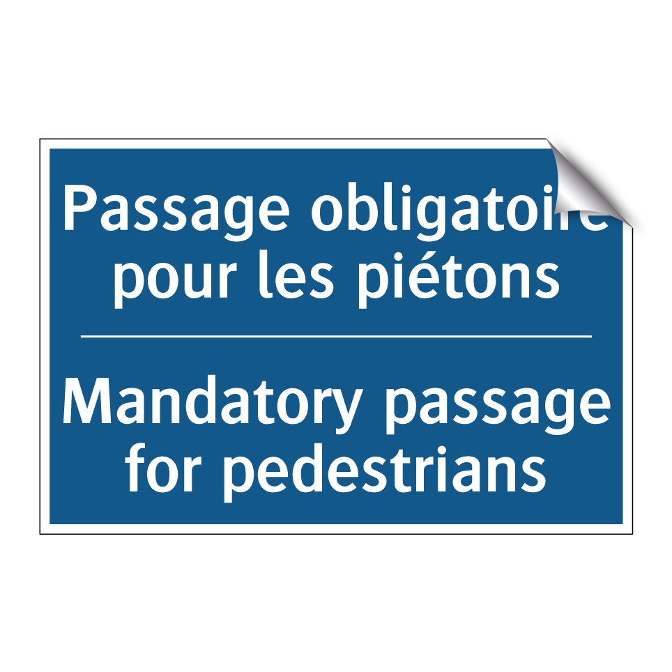 Passage obligatoire pour les piétons /.../ - Mandatory passage for pedestrians /.../