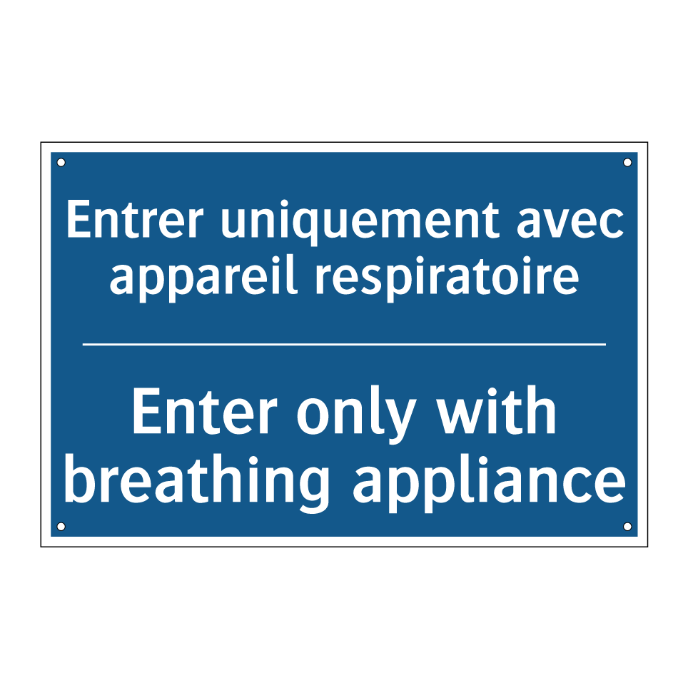 Entrer uniquement avec appareil /.../ - Enter only with breathing appliance /.../